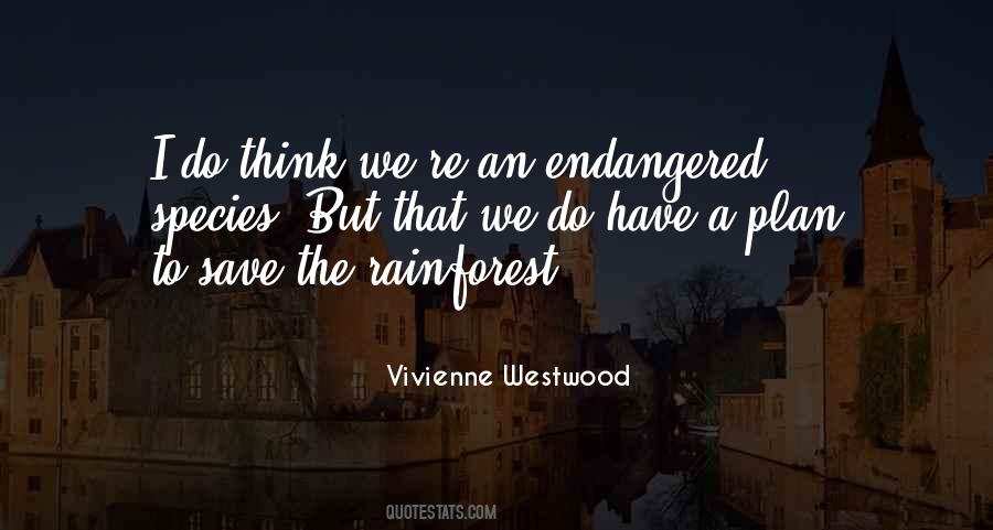 Quotes About Endangered #195321