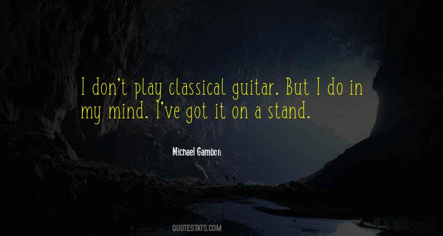 Quotes About Classical Guitar #381961