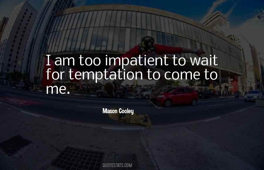 Quotes About Temptation #1400548