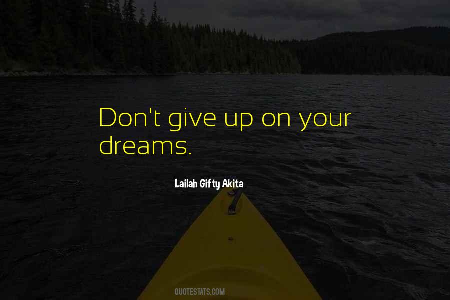 Never Give On Your Dreams Quotes #436450