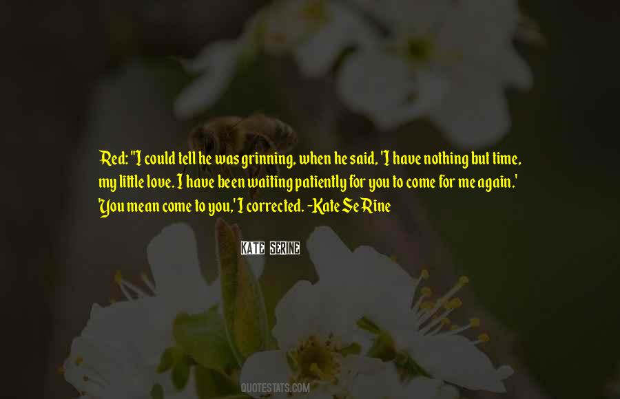 Quotes About Waiting For My Time #255839