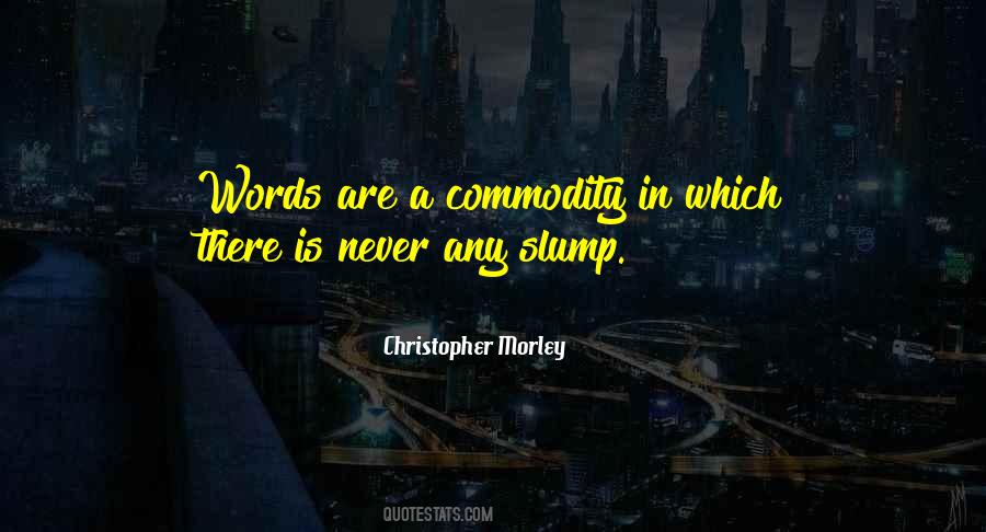 Quotes About Commodity #262529 Quotes About Commodity #262529