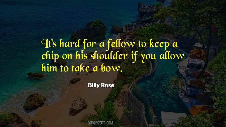 Quotes About Having A Chip On Your Shoulder #1231708