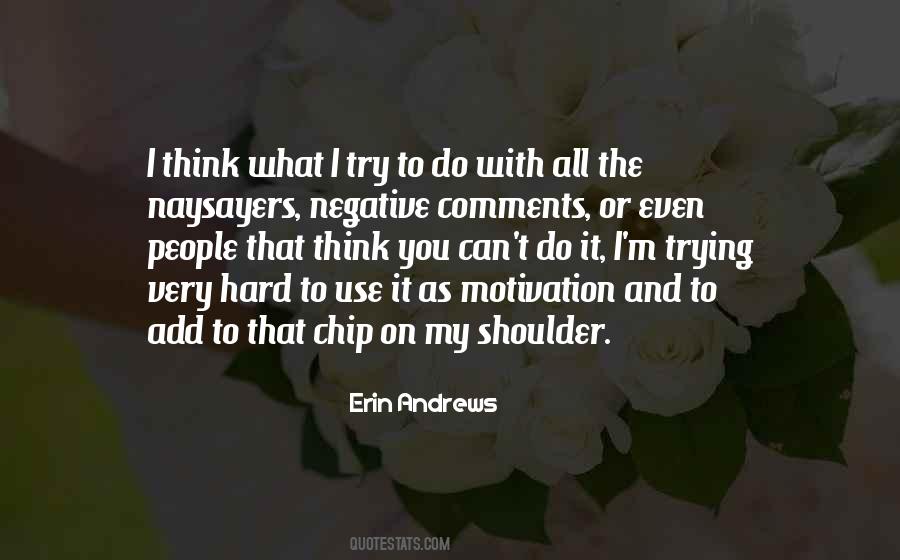 Quotes About Having A Chip On Your Shoulder #414825