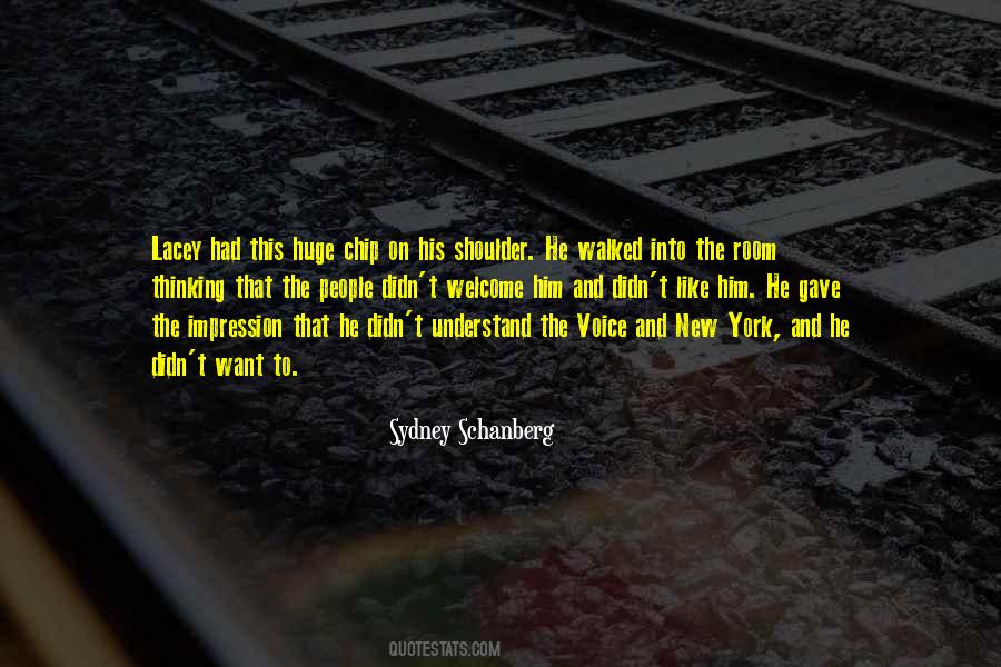 Quotes About Having A Chip On Your Shoulder #72148