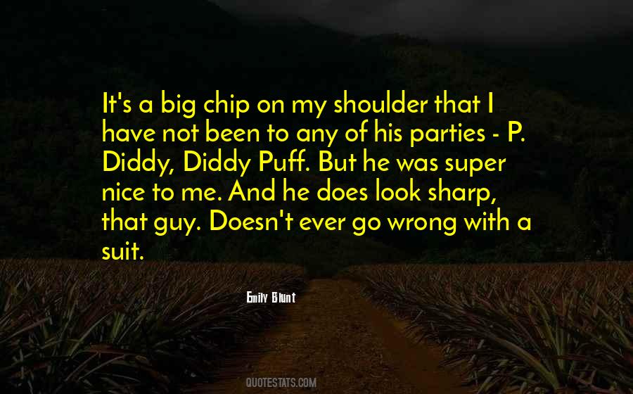 Quotes About Having A Chip On Your Shoulder #824104