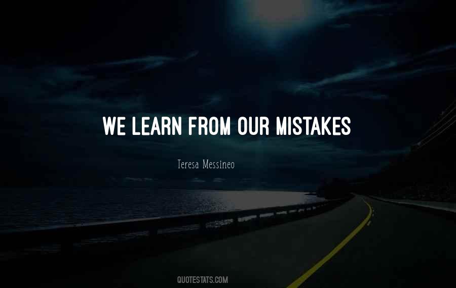 Learn From Our Mistakes Quotes #1481805