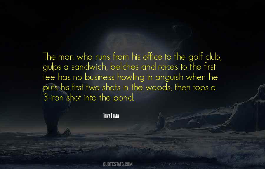 Quotes About Business On The Golf Course #227708