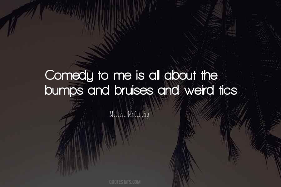 Quotes About Bumps And Bruises #364710