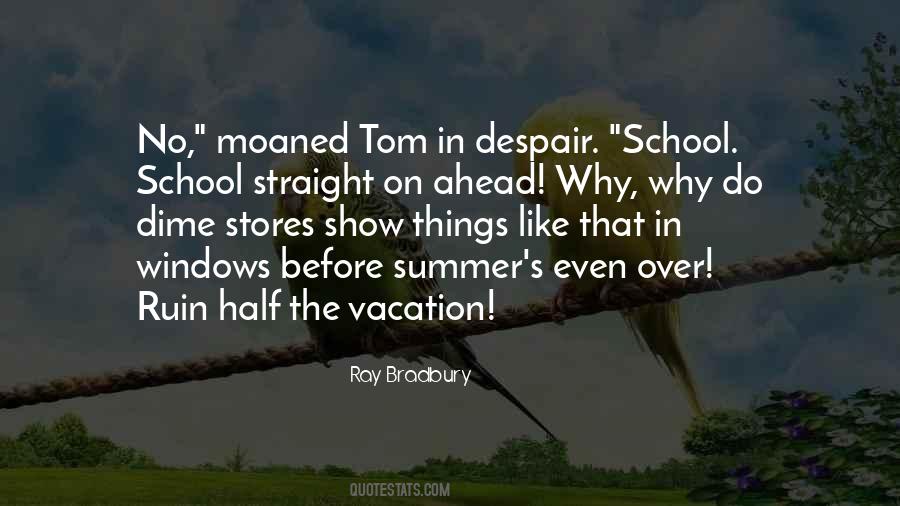 Quotes About Summer Vacation From School #1022120