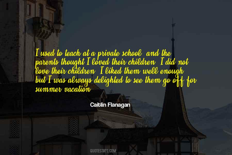 Quotes About Summer Vacation From School #1089779