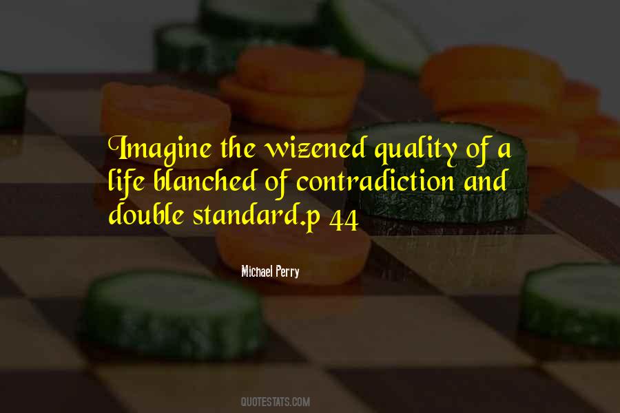 Quotes About Double Standard #1640301