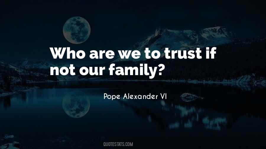 Family Trust Quotes #947016