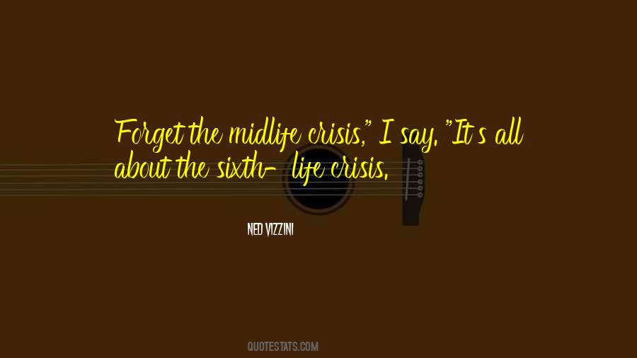 Midlife Midlife Crisis Quotes #524652