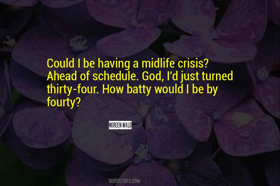 Midlife Midlife Crisis Quotes #997048