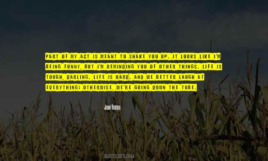 Quotes About Life Is Hard But #194208 Quotes About Life Is Hard But #194208