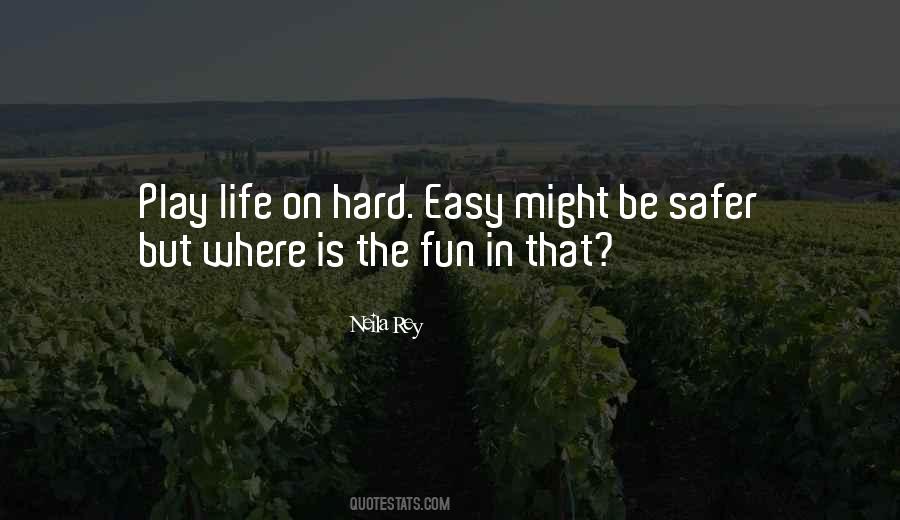 Quotes About Life Is Hard But #553335 Quotes About Life Is Hard But #553335