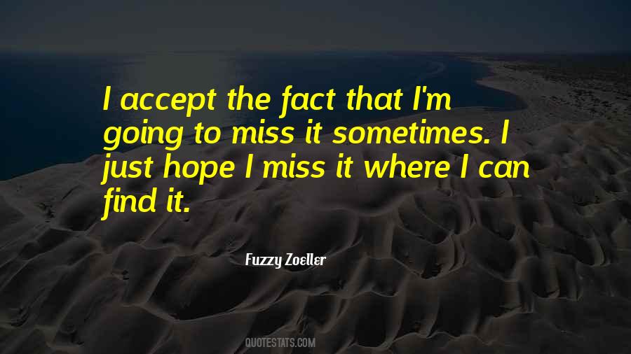 I Miss It Quotes #1140212