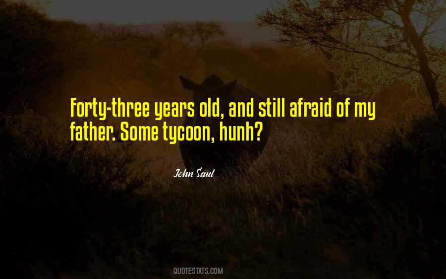 Quotes About Forty Years Old #1164379