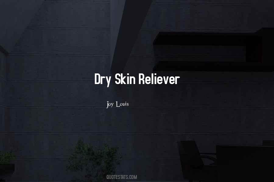Quotes About Dry Skin #101045