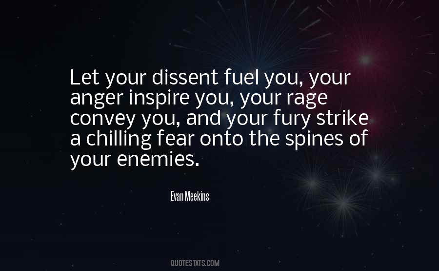 Anger Is Fuel Quotes #1324198