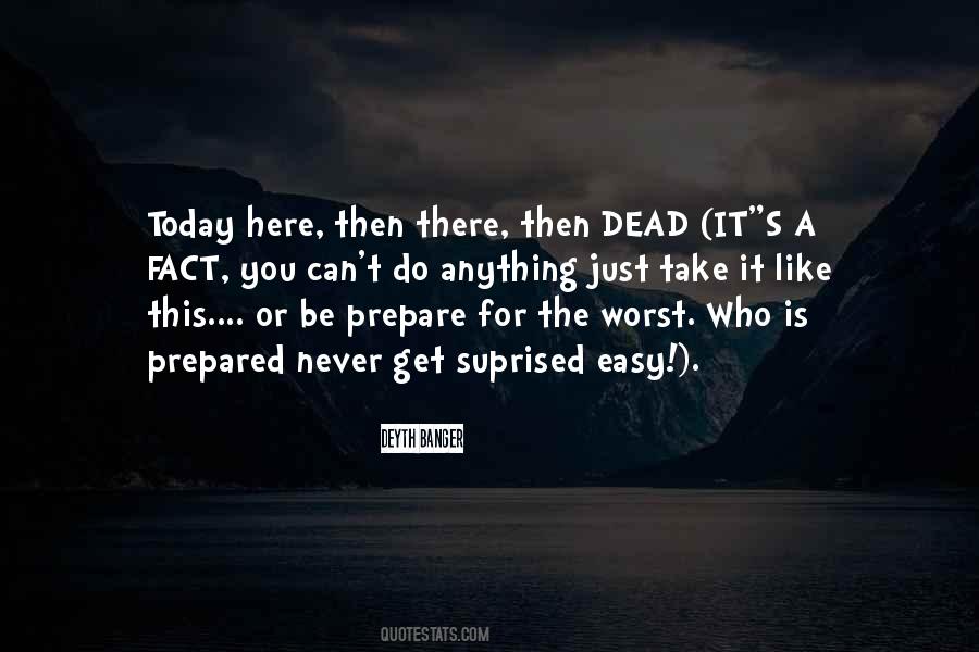 Quotes About Prepare For The Worst #1489892