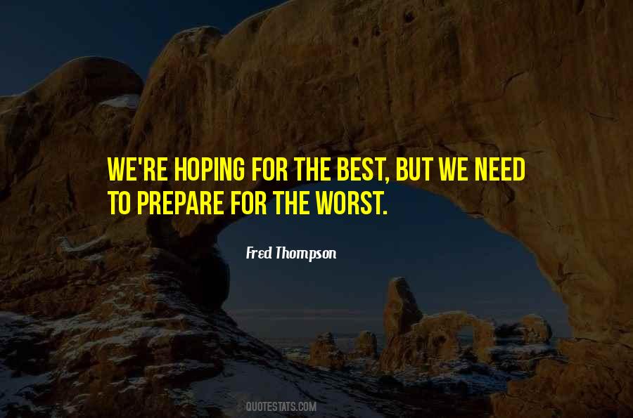 Quotes About Prepare For The Worst #475369