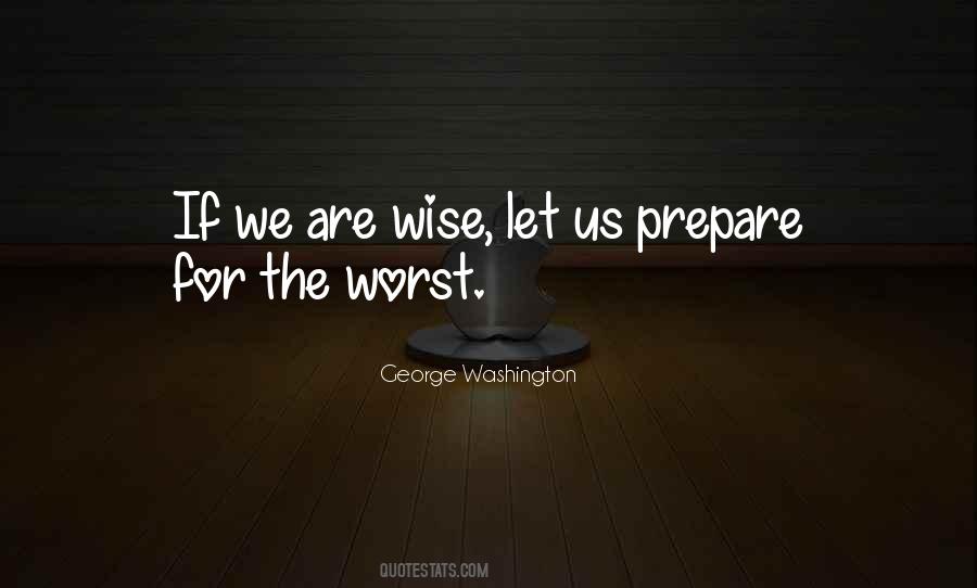 Quotes About Prepare For The Worst #881740