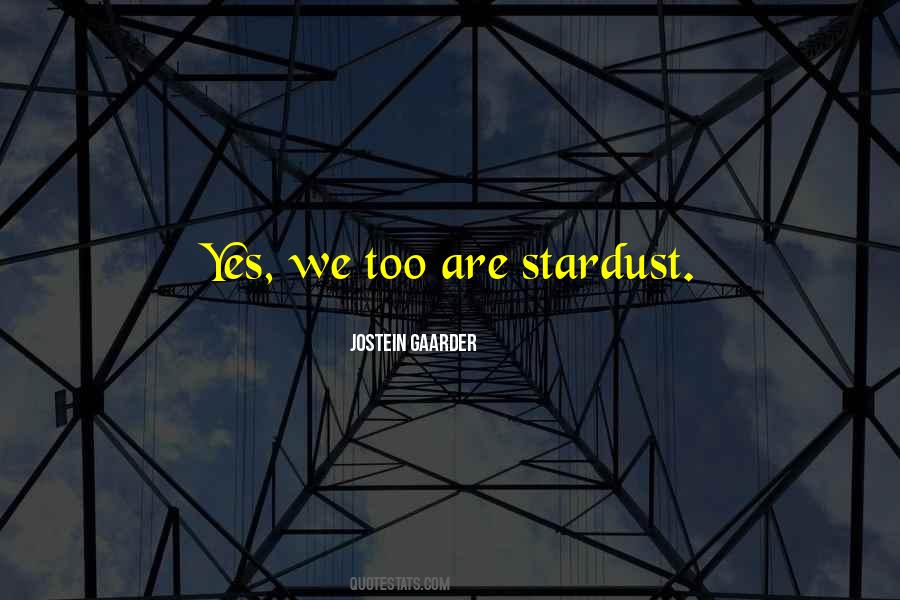 Quotes About Stardust #668059
