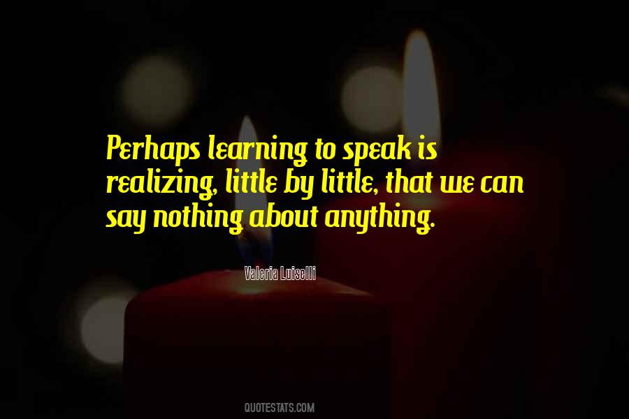 Little By Little Quotes #1363324