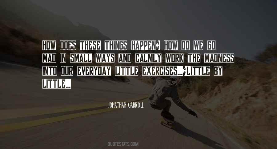 Little By Little Quotes #1531299