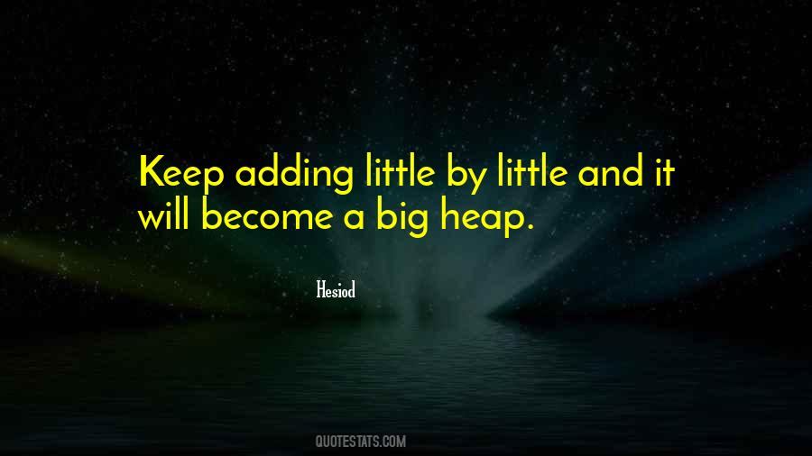 Little By Little Quotes #1668084
