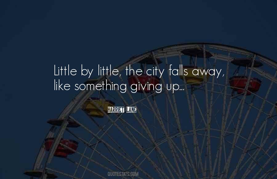 Little By Little Quotes #1817173