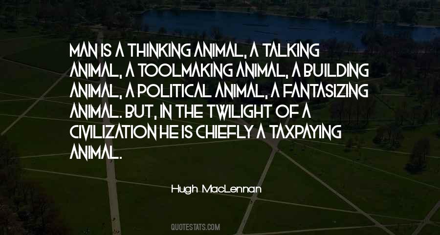 Political Animal Quotes #1121595
