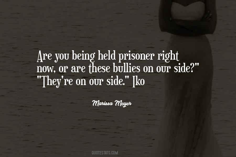 Quotes About Being Held Prisoner #1260336