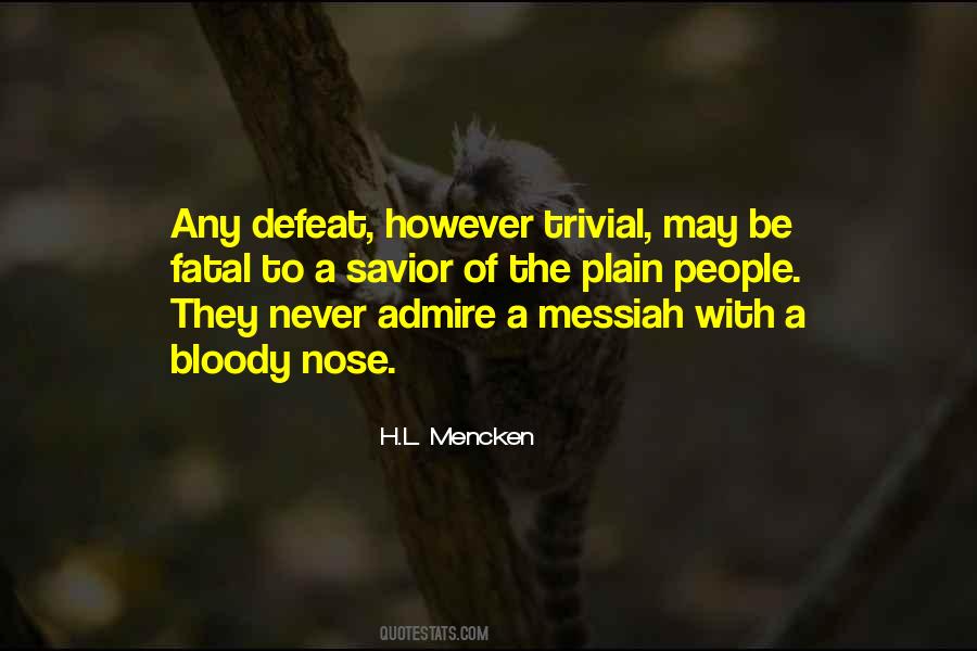 Quotes About Bloody Noses #1085438