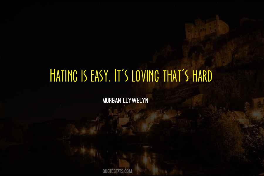 Quotes About If Love Was Easy #110550