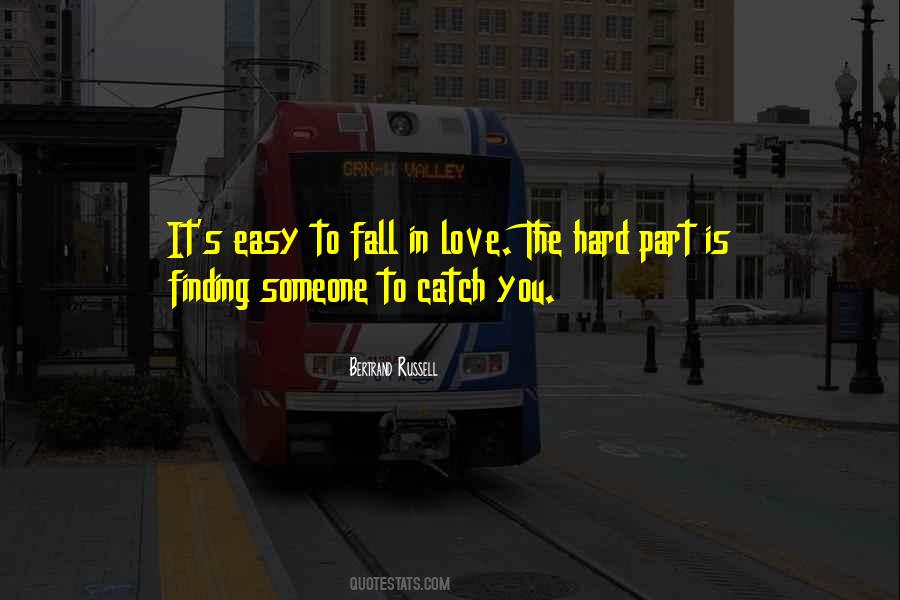 Quotes About If Love Was Easy #110776