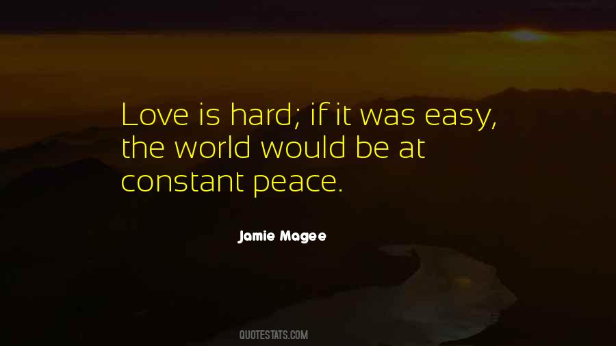 Quotes About If Love Was Easy #356594
