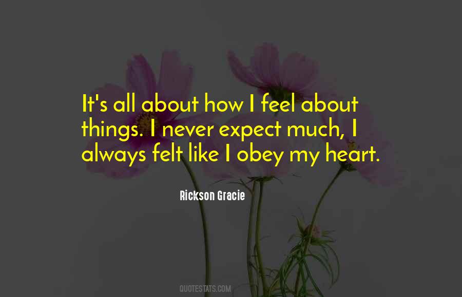 Quotes About What Your Heart Feels #92897
