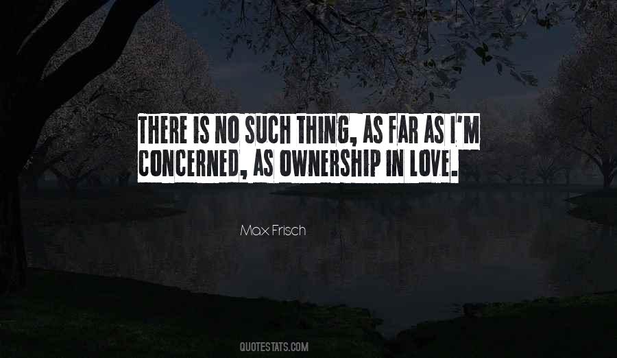 Quotes About No Such Thing As Love #1567558