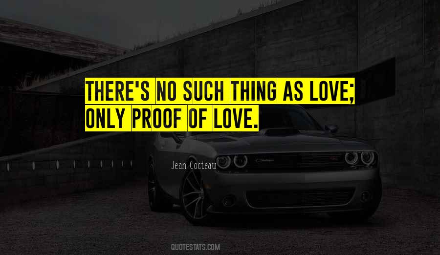 Quotes About No Such Thing As Love #1728809