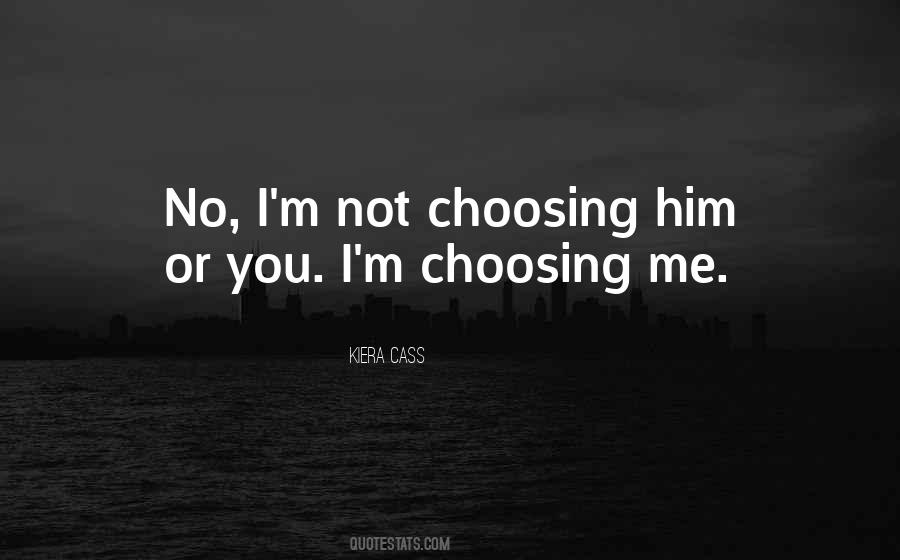 Quotes About Choosing Him #981072
