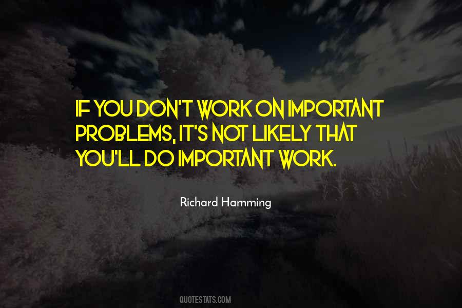 Quotes About Important Work #1205477