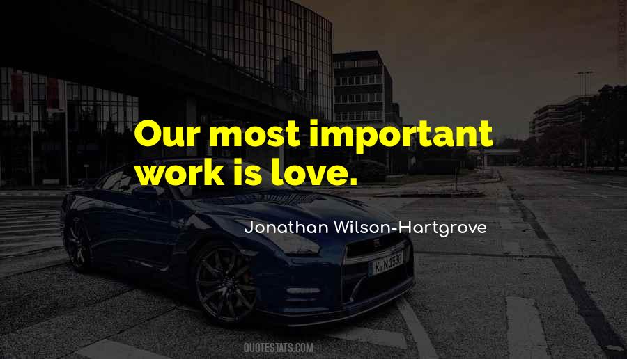 Quotes About Important Work #1646027