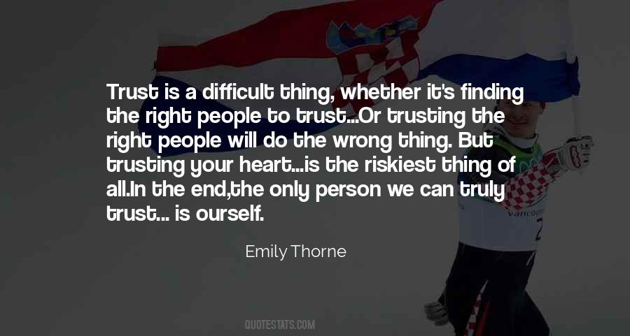 Quotes About Trusting The Wrong Person #1099355