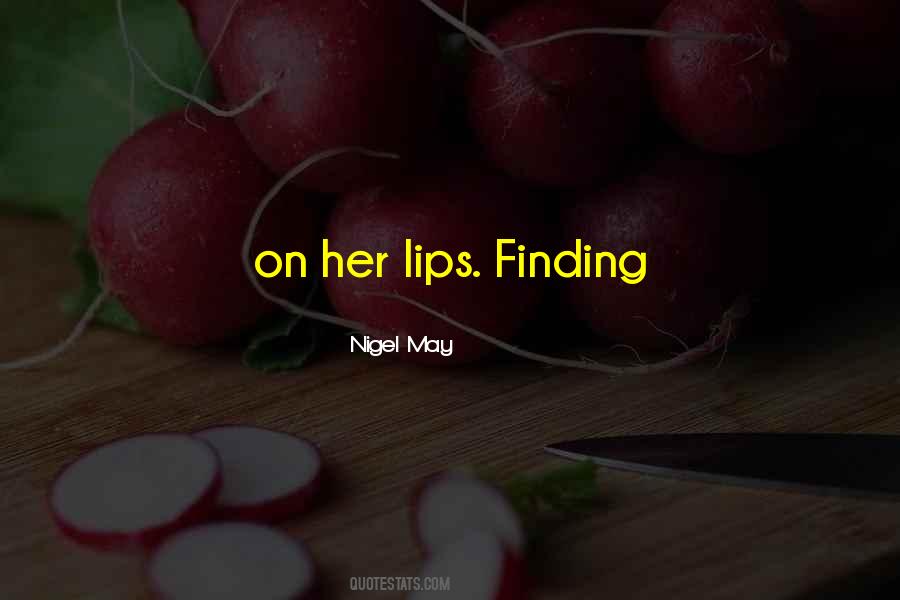 Quotes About Her Lips #1014196
