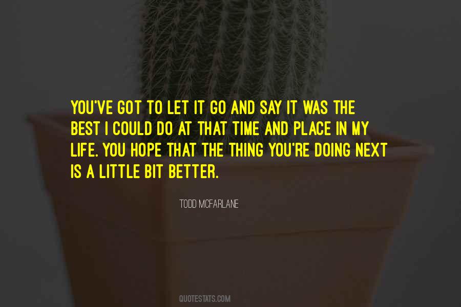 A Little Bit Better Quotes #1868300