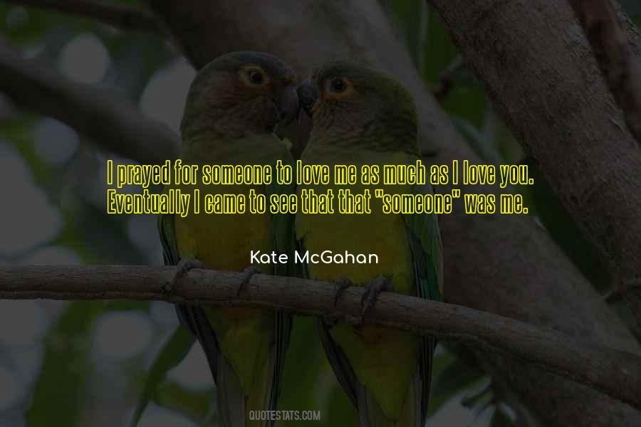 Quotes About That Someone #1330033