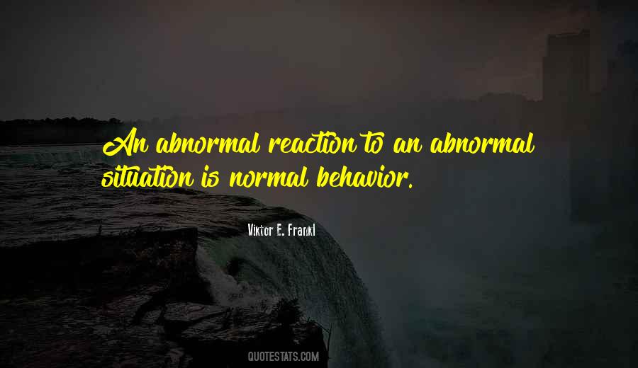 Quotes About Normal Behavior #1191623